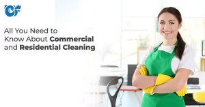 All You Need to Know About Commercial and Residential Cleaning - feature img