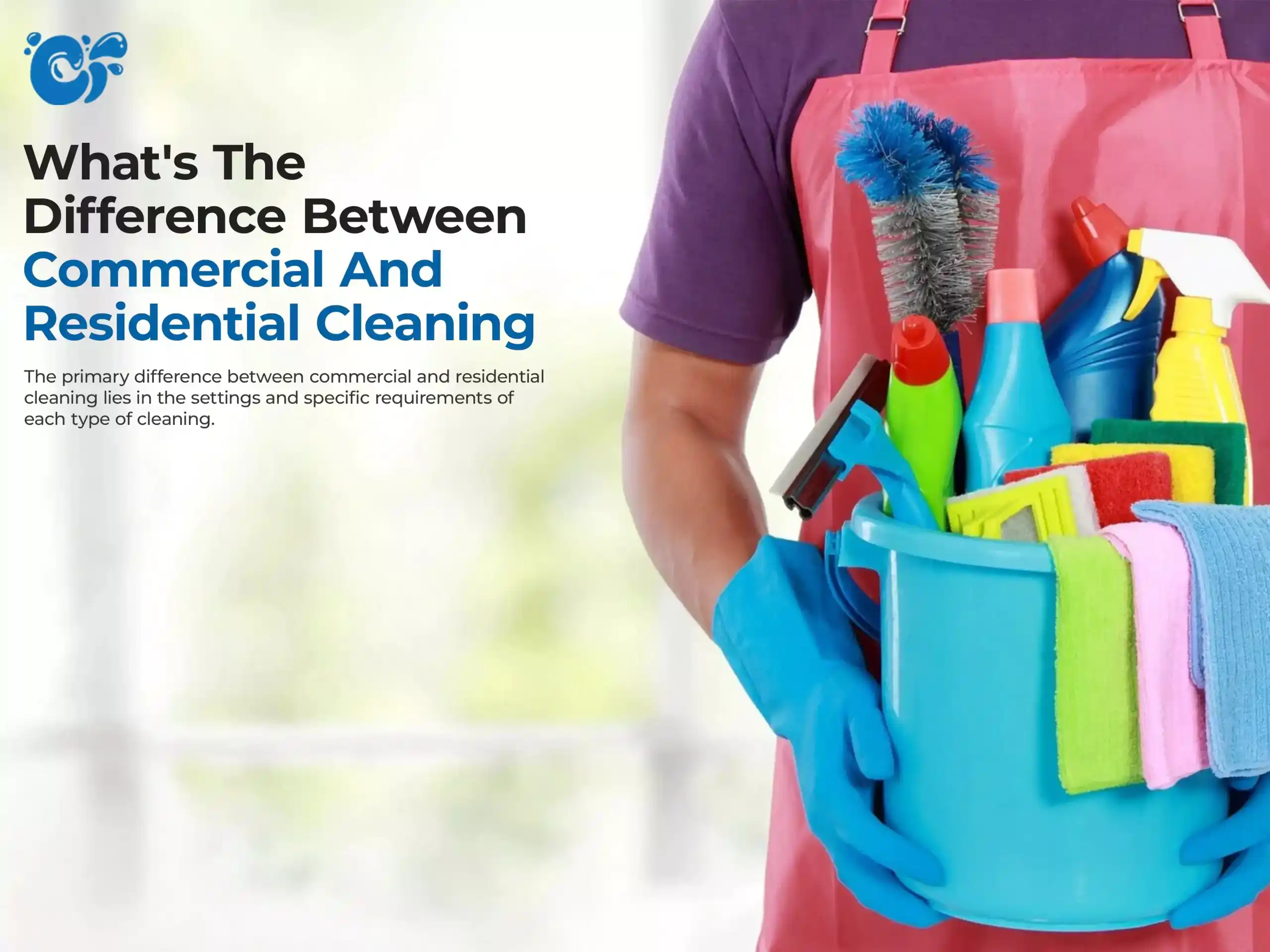 What's The Difference Between Commercial And Residential Cleaning