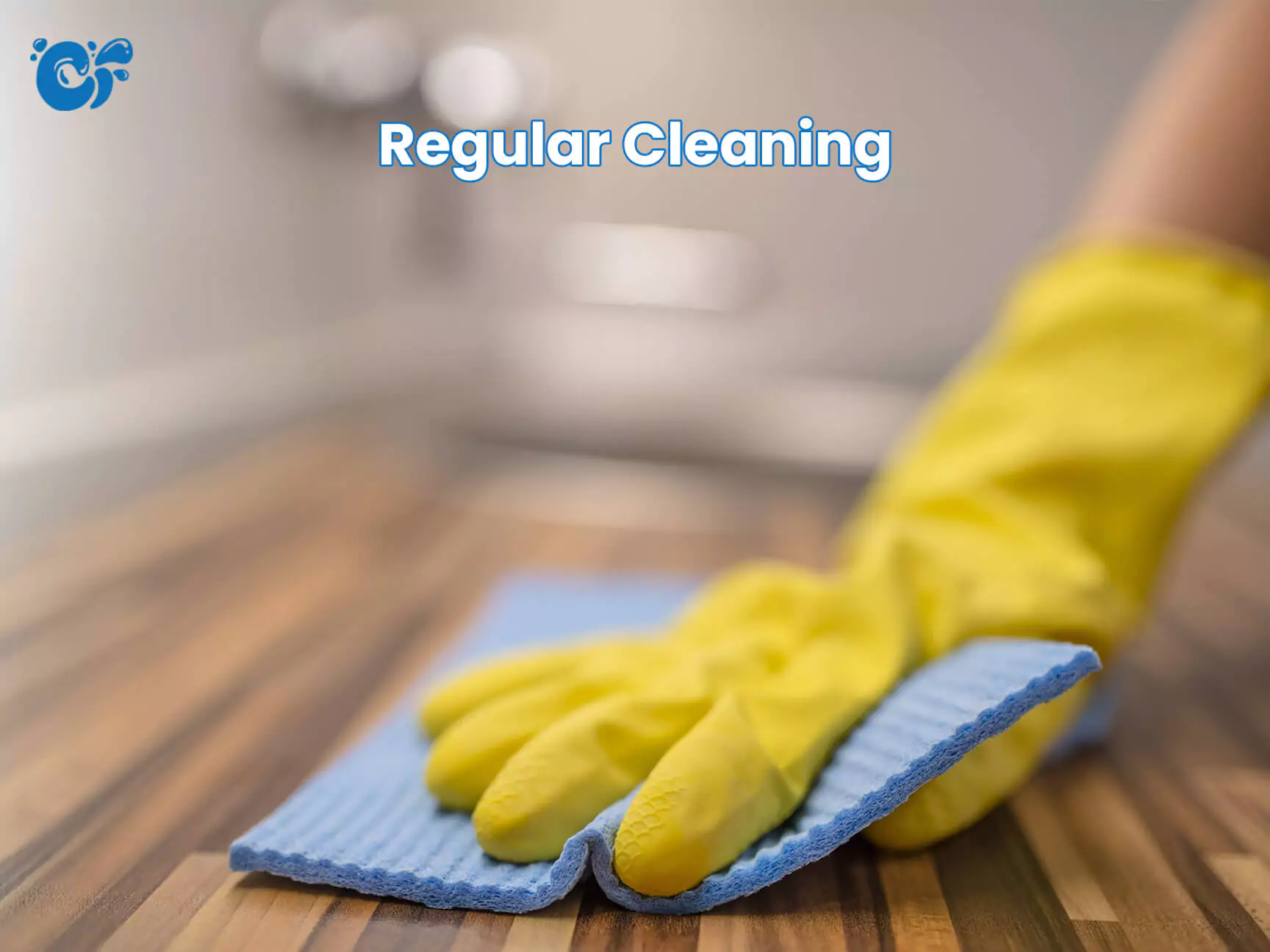 Regular Cleaning