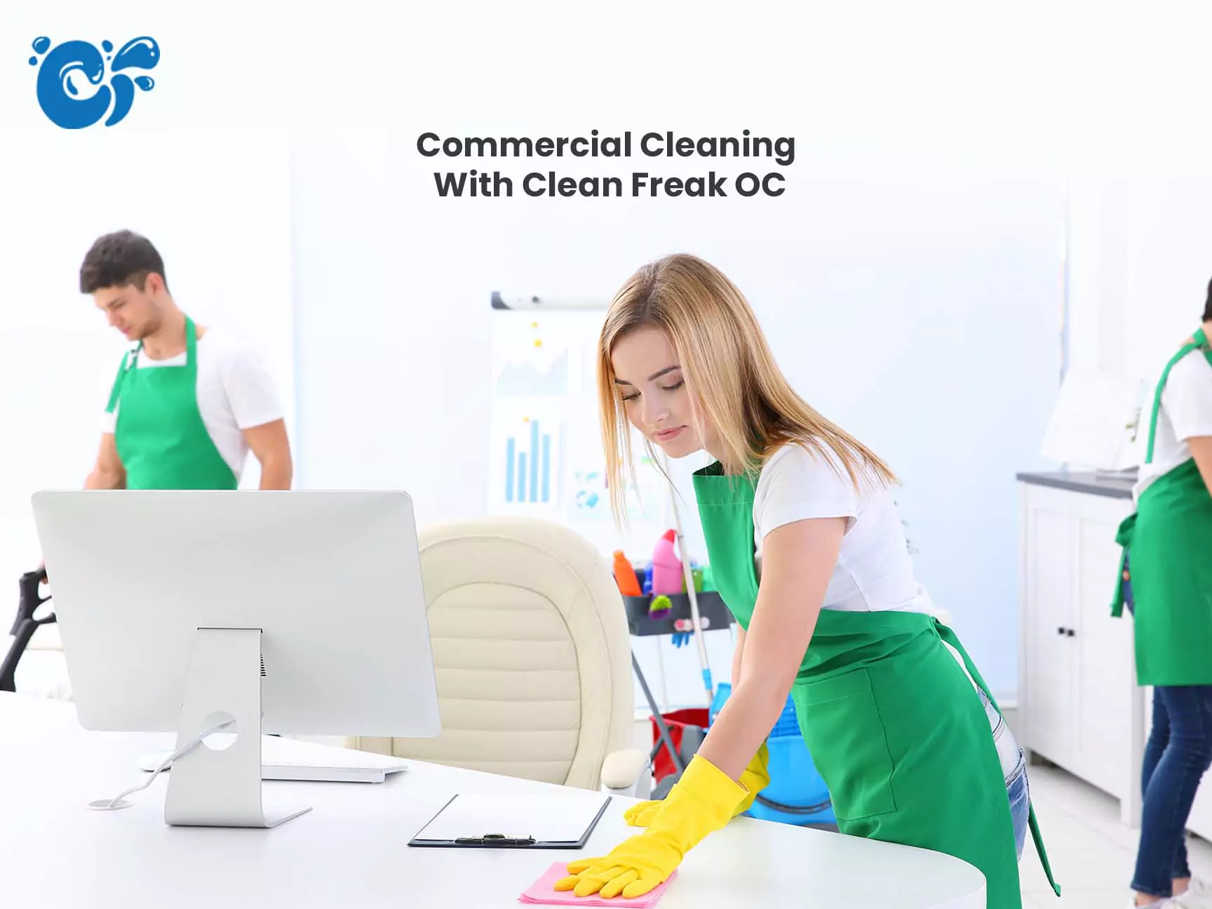 Commercial Cleaning With Clean Freak OC