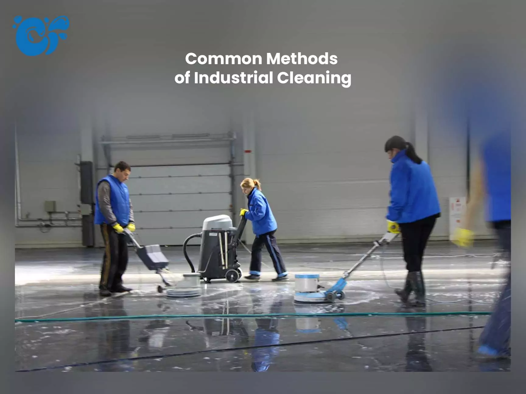Common Methods of Industrial Cleaning