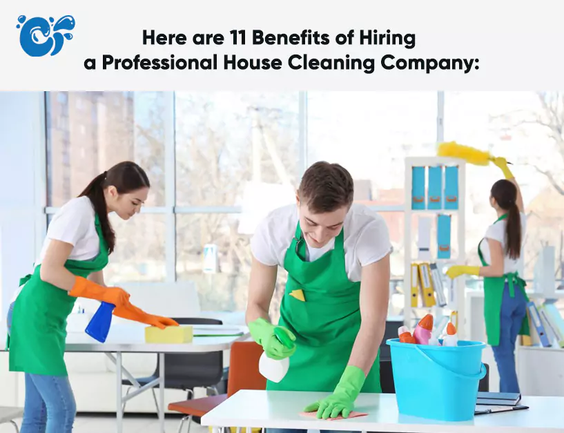 Benefits of Hiring a Professional House Cleaning Company